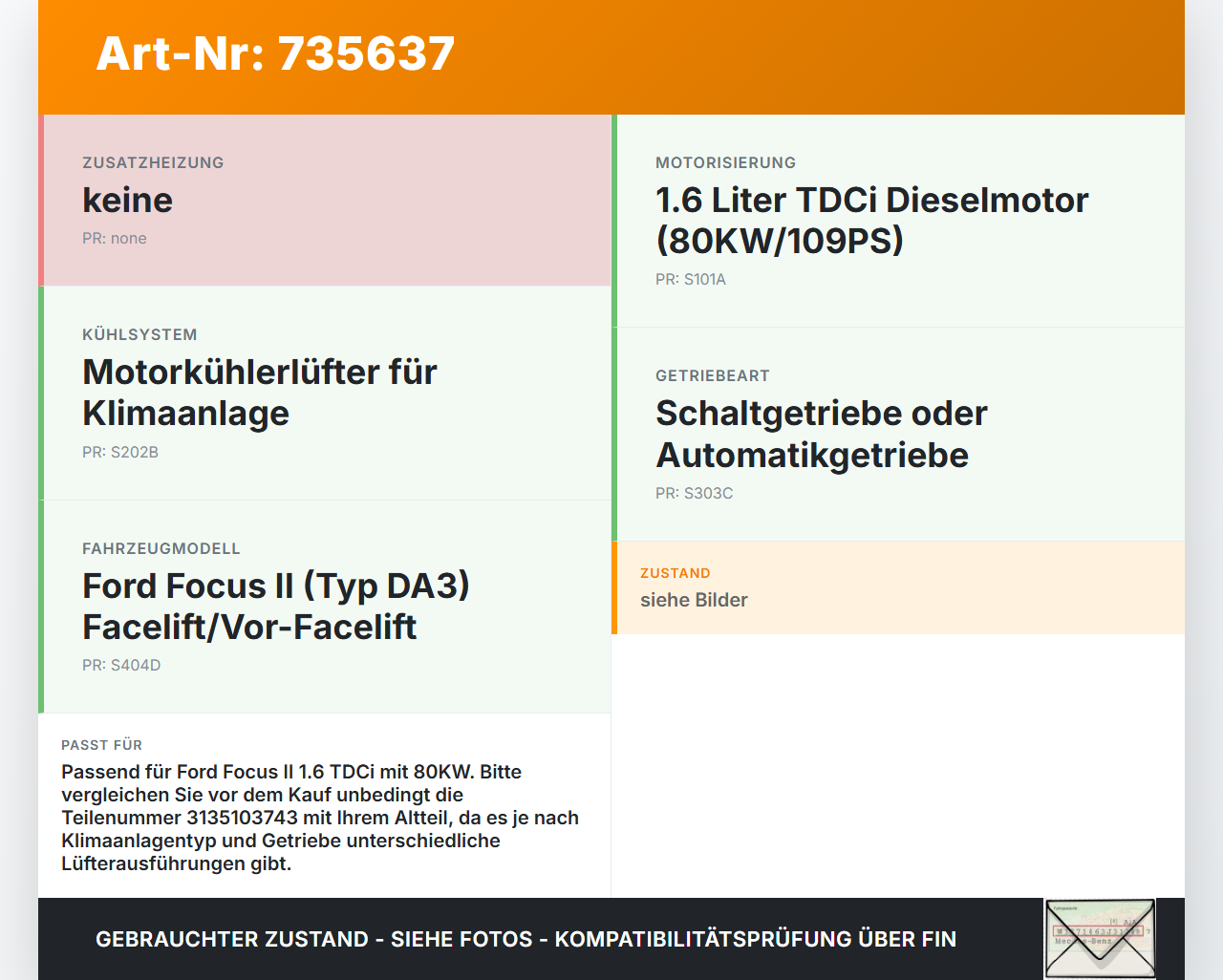 Ford Focus II DA 07-10 TDCi 1,6 80KW Lüfter Ventilator f. Kühler Ford Focus II DA 07-10 21.09.2009 3135103743... Vorschau 3