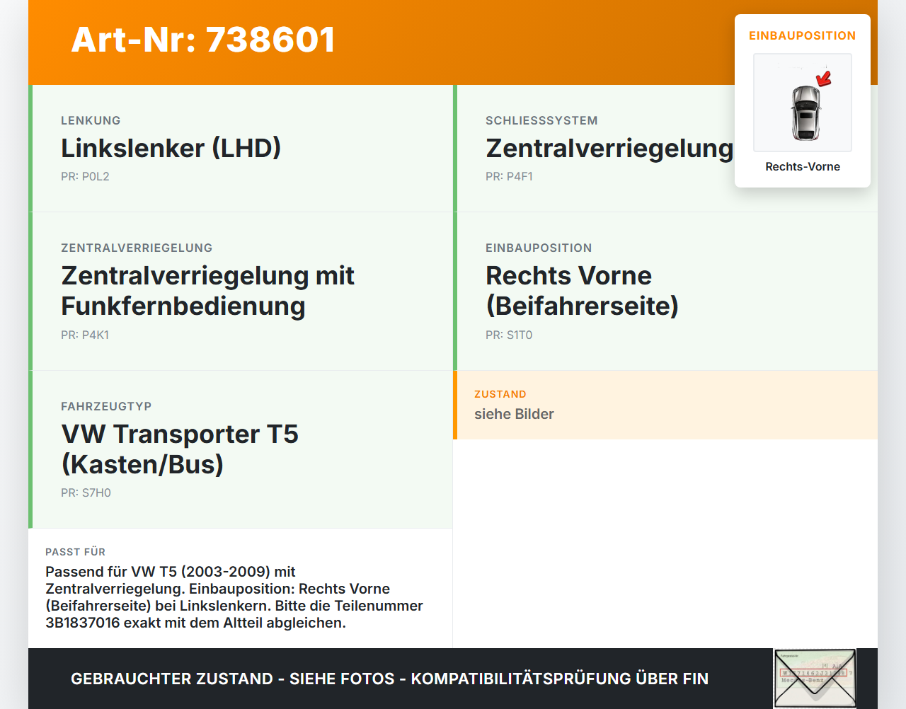 VW T5 7H 03-09 Kasten Türschloss m. ZV Stellmotor Rechts Vorne VW T5 7H 03-09 16.05.2006 A3B1837016 3B1837016 gebraucht Vorschau 3