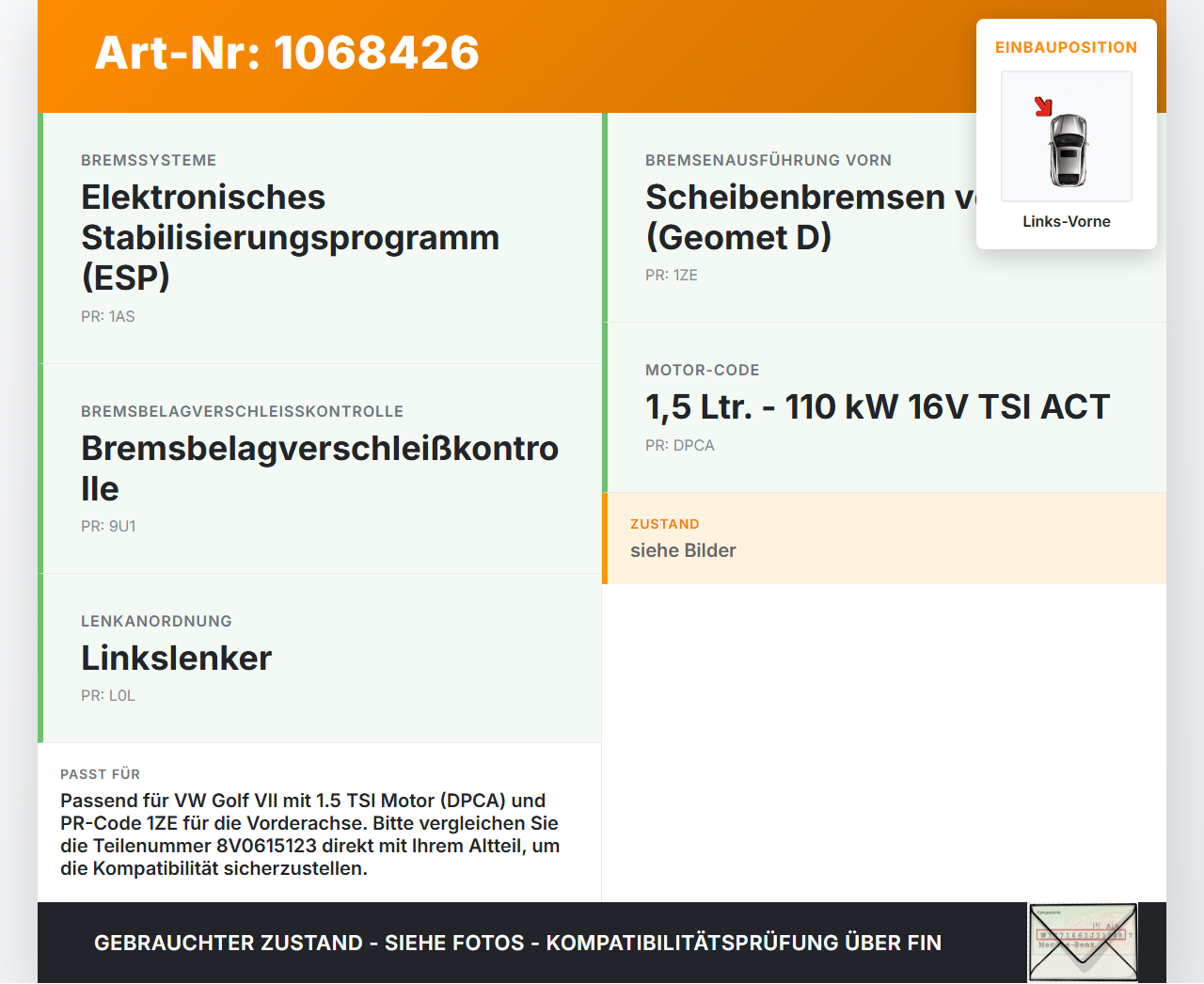VW Golf VII 7 5G 17-20 TSI 1,5 110KW Bremssattel Bremszange Vorne Links VW Golf VII 7 5G 17-20 22.11.2019 8V0615123... Vorschau 3
