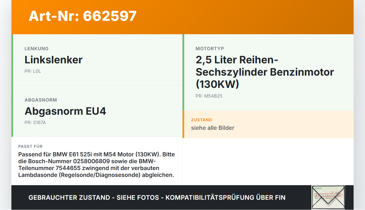 BMW E61 525i 04-07 2,5i 130KW Lambdasonde BMW E61 525i 04-07 26.10.2005 7544655 7544655-01 0258006809 gebraucht Vorschau 3
