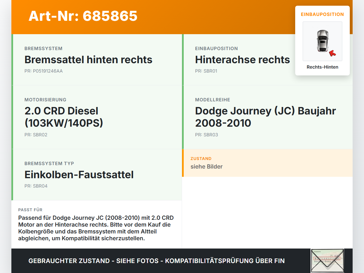 Dodge Journey JC 08-10 CRD 2,0 103KW Bremssattel Bremszange Hinten Rechts Dodge Journey JC 08-10 29.06.2008 gebraucht Vorschau 3