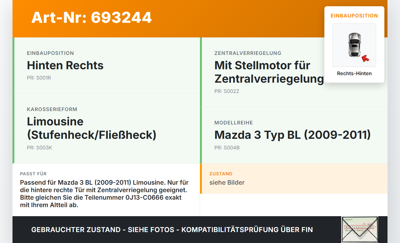 Mazda 3 BL 09-11 Lim Türschloss m. ZV Stellmotor Rechts Hinten Mazda 3 BL 09-11 28.01.2011 0J13-C0666 gebraucht Vorschau 3