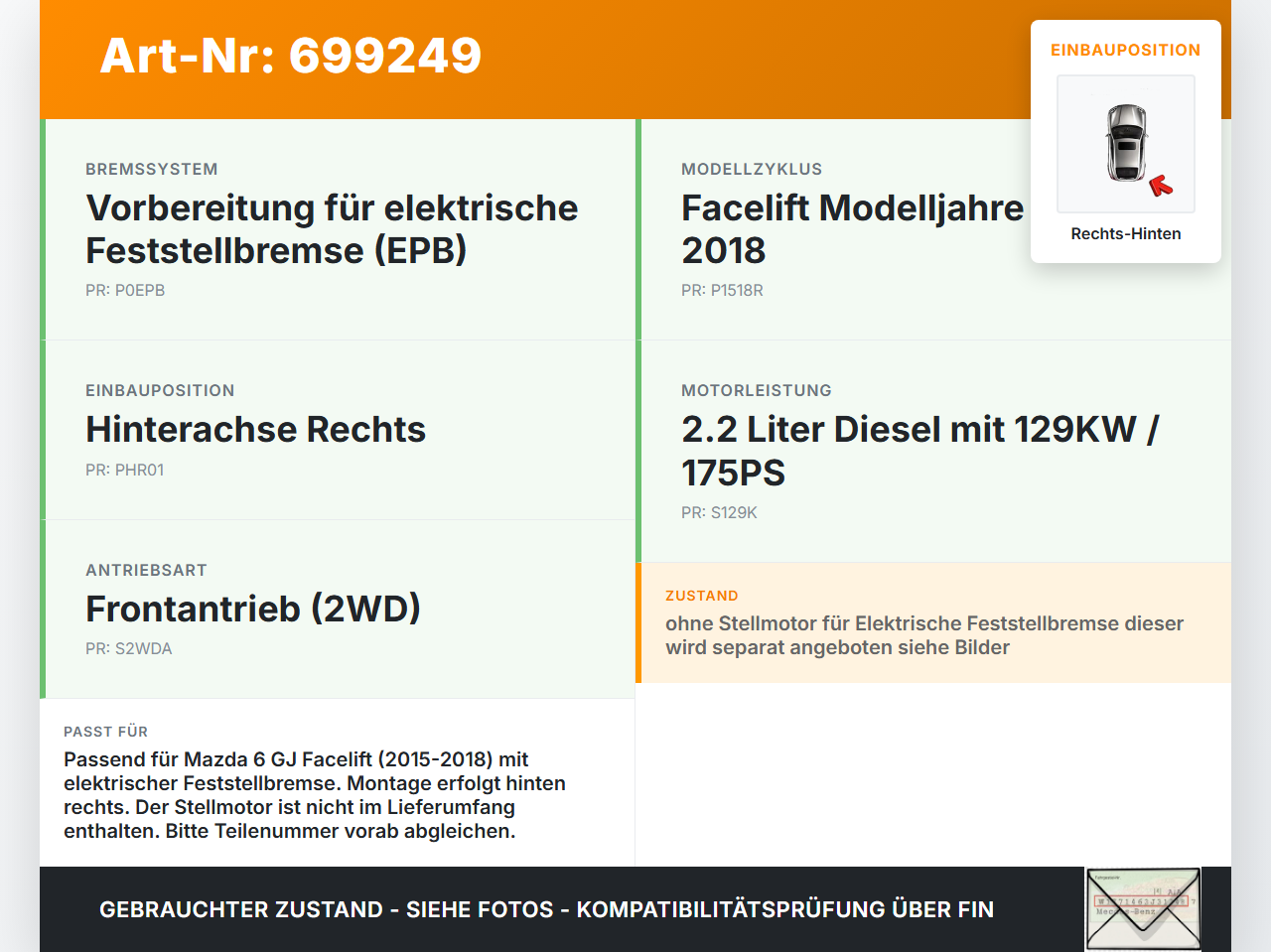 Mazda 6 GJ 15-18 2,2 129KW Bremssattel Bremszange Hinten Rechts Mazda 6 GJ 15-18 16.10.2015 gebraucht Vorschau 3