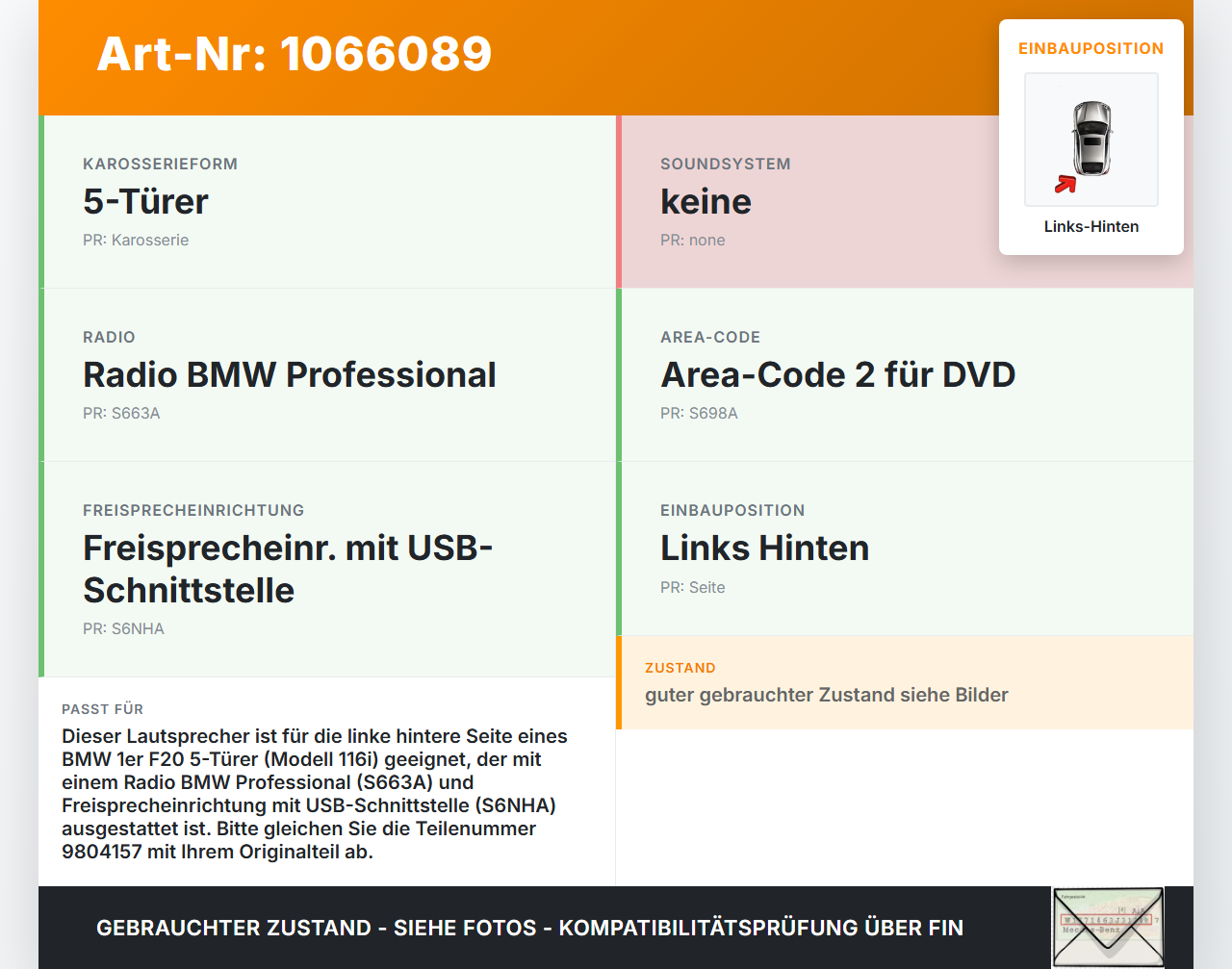 BMW 1er 116i F20 11-15 Lautsprecher Links Hinten BMW 1er 116i F20 11-15 20.10.2011 9804157 65.13-9804157-03... Vorschau 3