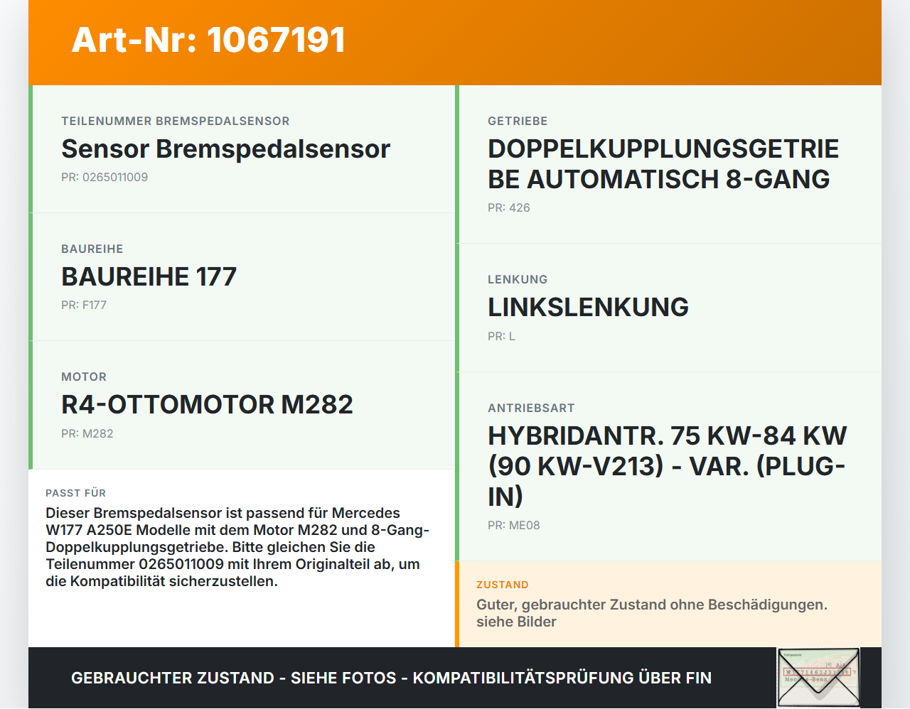 Mercedes W177 A250E 18-22 1,3 118KW Sensor Bremspedalsensor Mercedes W177 A250E 18-22 26.03.2021 A1779050600... Vorschau 3