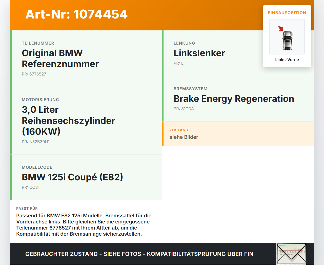 BMW 1er E82 07-11 3,0 160KW Bremssattel Bremszange Vorne Links BMW 1er E82 07-11 18.06.2008 DAG740427 3411-6776527... Vorschau 3