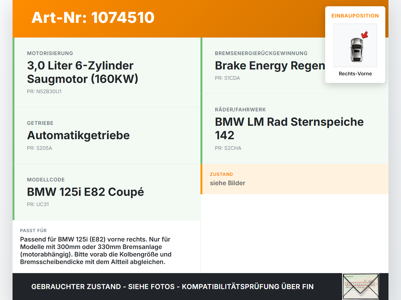 BMW 1er E82 07-11 3,0 160KW Bremssattel Bremszange Vorne Rechts BMW 1er E82 07-11 18.06.2008 6776528 34116776528... Vorschau 3