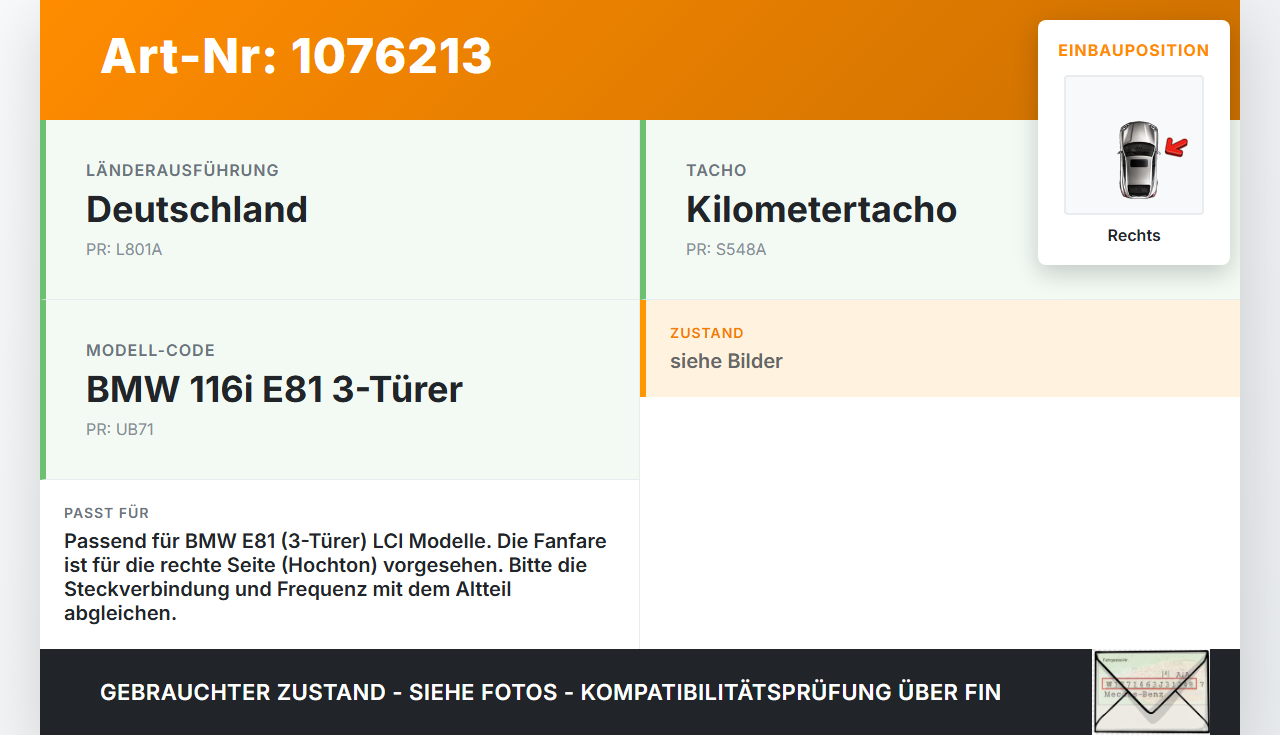 BMW E81 1er 116i LCI 07-13 Hupe Signalhorn Hochtöner Rechts BMW E81 1er 116i LCI 07-13 28.05.2008 7195539... Vorschau 3