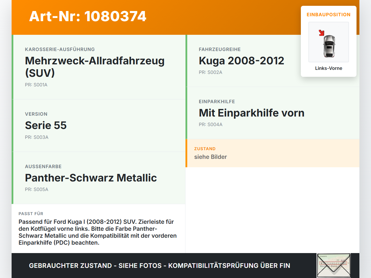 Ford Kuga I 08-12 Leiste Zierleiste für Kotflügel Links Vorne F8 Ford Kuga I 08-12 09.06.2010 8V41-S16D239-AD gebraucht Vorschau 3