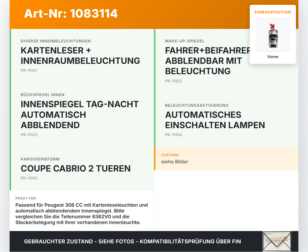 Peugeot 308 CC 07-11 Innenleuchte Innenraumleuchte Vorne Peugeot 308 CC 07-11 26.01.2011 6362V0 gebraucht Vorschau 3