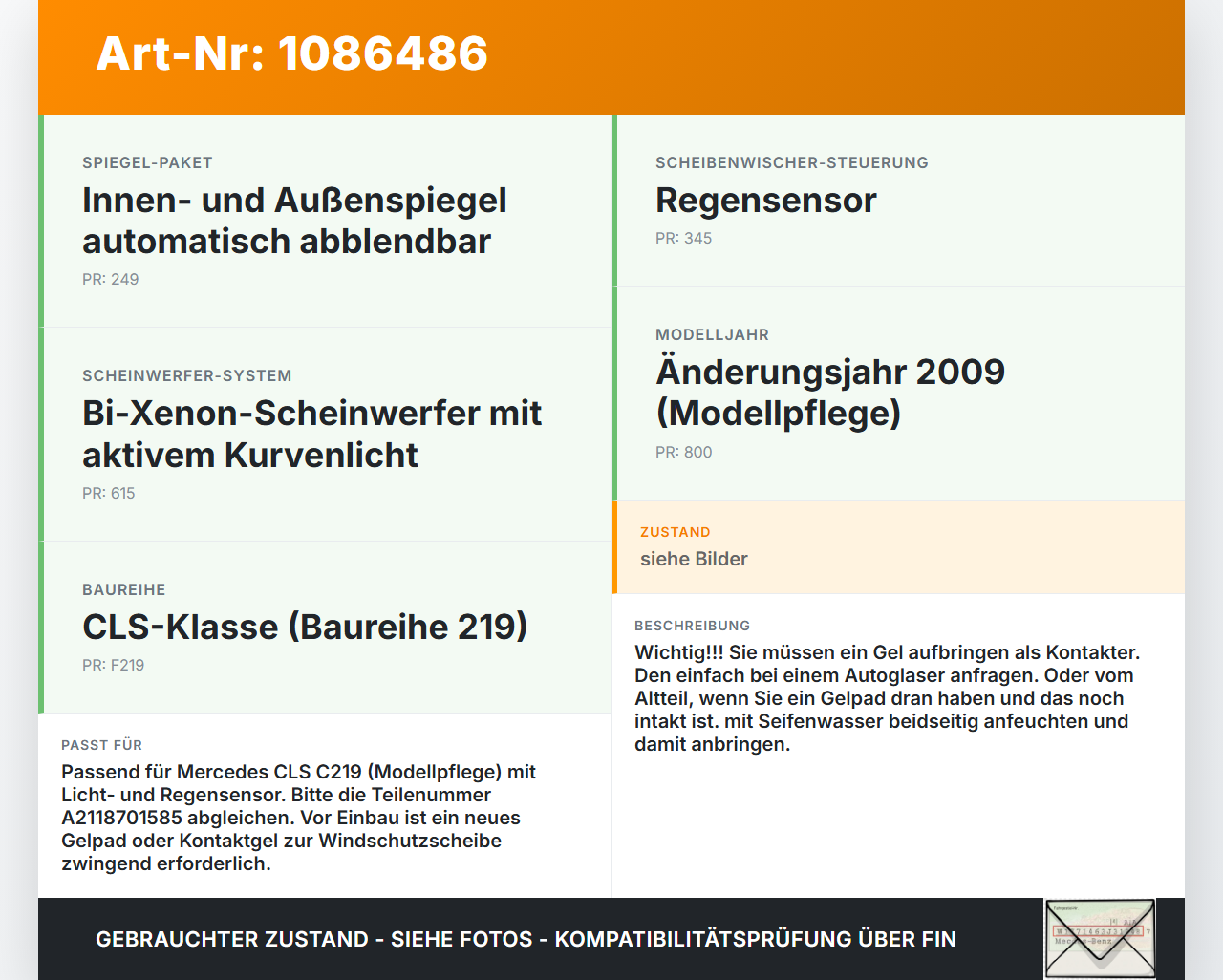 Mercedes C219 CLS 350 08-10 Regensensor Lichtsensor Sensor Scheibenwischer Mercedes C219 CLS 350 08-10 07.12.2010... Vorschau 3