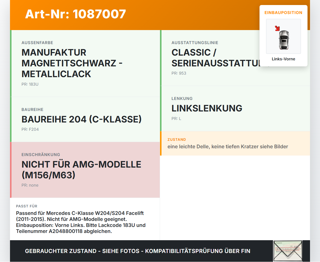 Mercedes S204 W204 11-15 Kotflügel Links Vorne 183 Mercedes S204 W204 11-15 11.05.2012 A2048800118 gebraucht Vorschau 3