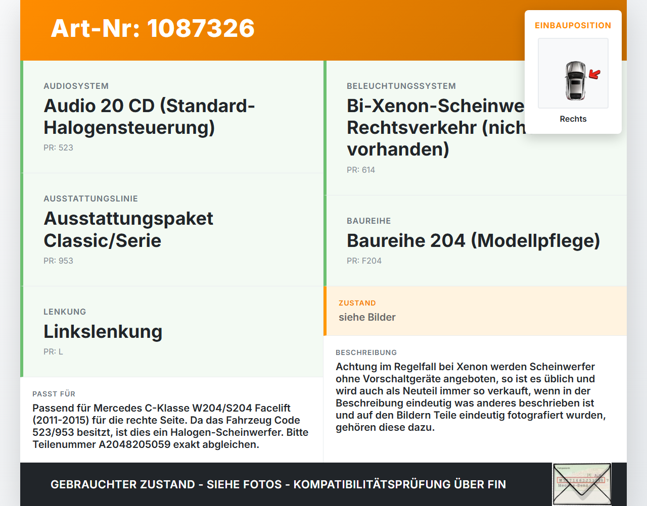 Mercedes S204 W204 11-15 Scheinwerfer Frontscheinwerfer Rechts orig. Halogen Mercedes S204 W204 11-15 11.05.2012... Vorschau 3