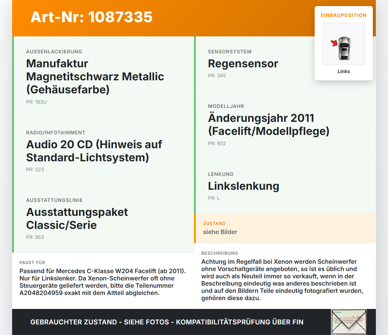 Mercedes S204 W204 11-15 Scheinwerfer Halogen Frontscheinwerfer Links Mercedes S204 W204 11-15 11.05.2012... Vorschau 3