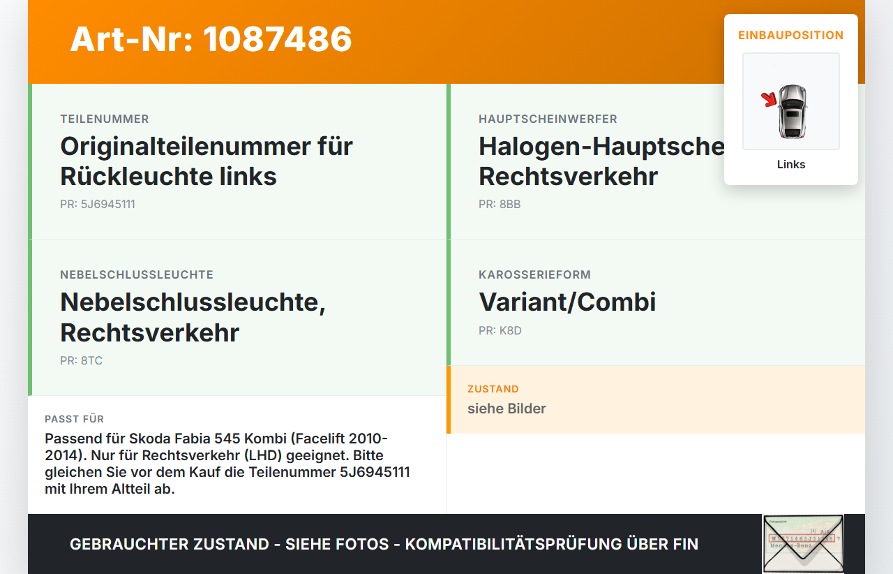 Skoda Fabia 545 10-14 Kombi Rückleuchte Rücklicht Heckleuchte Links orig Skoda Fabia 545 10-14 31.05.2010 5J6945095... Vorschau 3