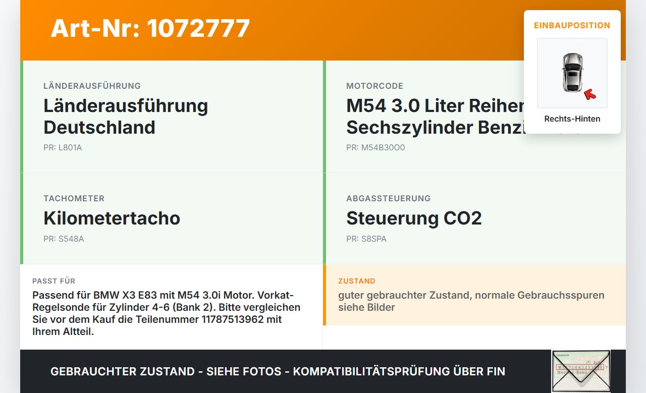 BMW X3 E83 03-06 3,0 170KW Lambdasonde Vorkat Rechts Hinten BMW X3 E83 03-06 12.11.2004 7513962 11787513962 gebraucht Vorschau 3