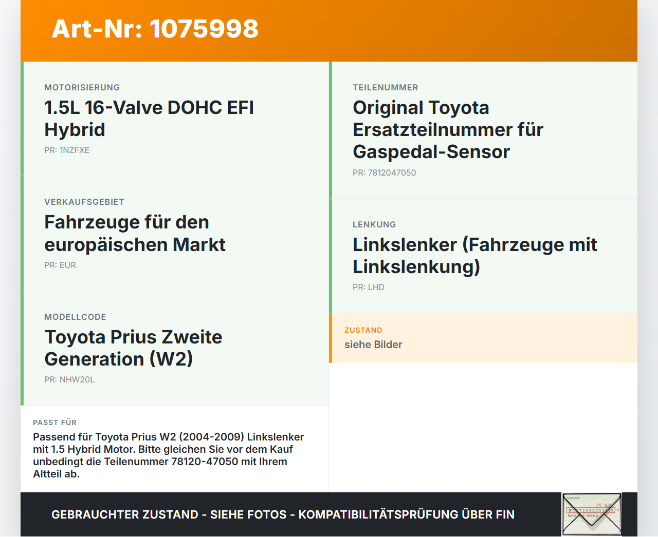 Toyota Prius W2 II 05-09 1,5 57KW Gaswertgeber Gaspedal Toyota Prius W2 II 05-09 01.07.2004 7812047050 78120-47051... Vorschau 3