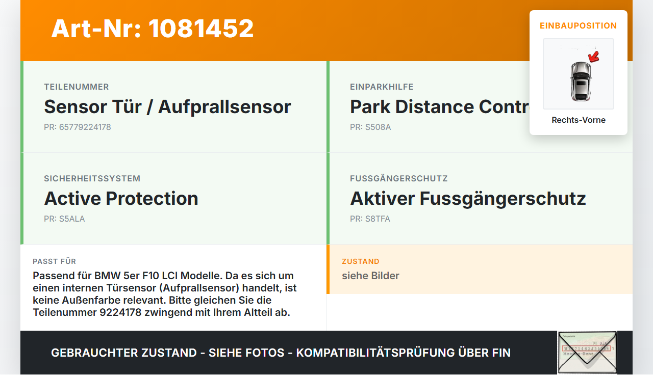 BMW 525d F10 13-17 2,0d 160KW Sensor Airbagsensor Rechts Vorne BMW 525d F10 13-17 27.02.2014 9224178 65779224178... Vorschau 3
