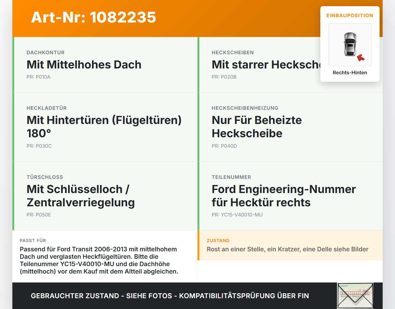 Ford Transit VI 06-13 Kasten Tür Flügeltür Hecktür Rechts Hinten 3G Ford Transit VI 06-13 02.01.2014 YC15-V40010-MU... Vorschau 3