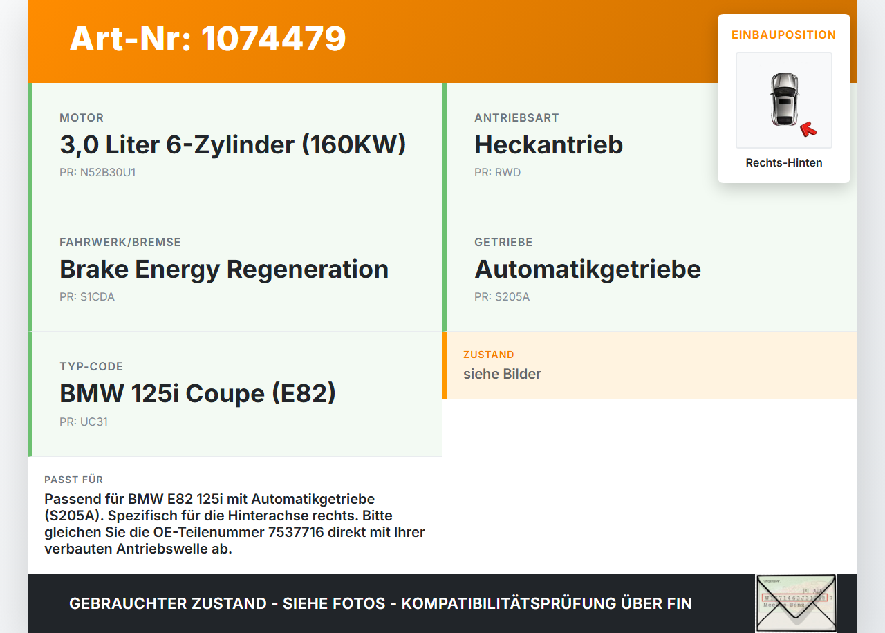 BMW 1er E82 07-11 Coupe 3,0 160KW Antriebswelle Gelenkwelle Rechts Hinten BMW 1er E82 07-11 18.06.2008 7537716... Vorschau 3