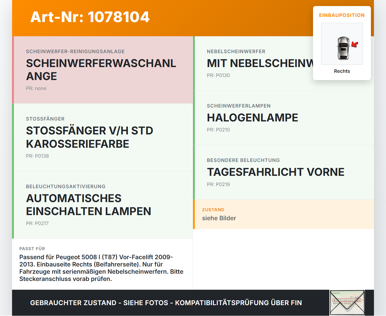 Peugeot 5008 I T87 09-13 Nebelscheinwerfer Rechts orig Peugeot 5008 I T87 09-13 01.01.2009 gebraucht Vorschau 3