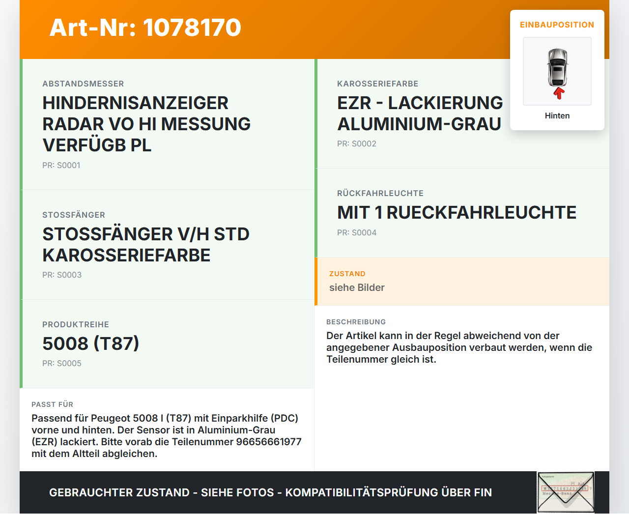 Peugeot 5008 I T87 09-13 Abstands Sensor Parksensor PDC Hinten Innen Pos.1 EZR Peugeot 5008 I T87 09-13 01.01.2009... Vorschau 3