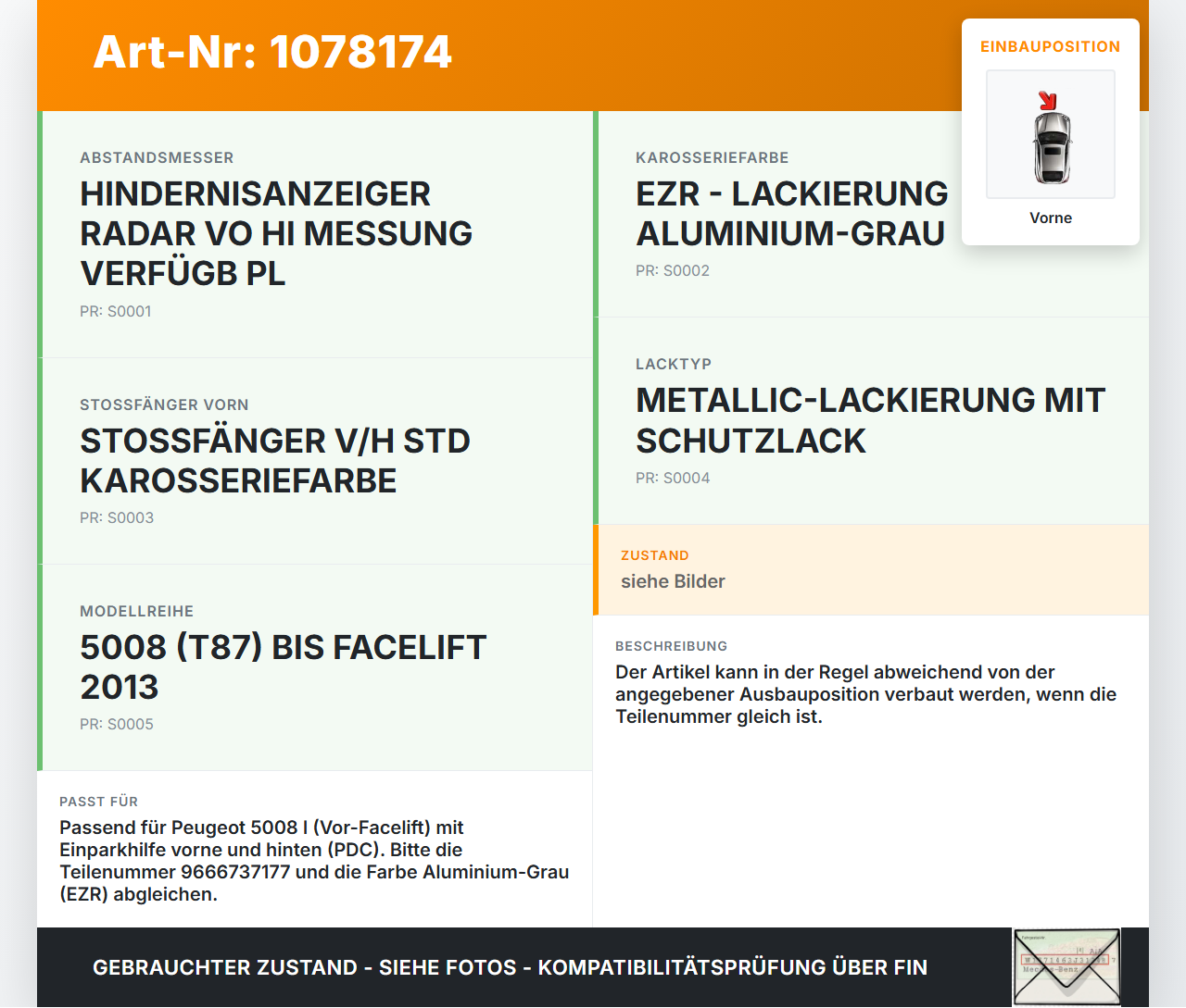 Peugeot 5008 I T87 09-13 Abstands Sensor Parksensor PDC Vorne Außen Pos.1 EZR Peugeot 5008 I T87 09-13 01.01.2009... Vorschau 3