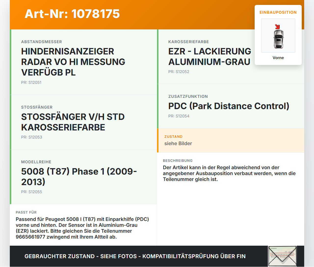 Peugeot 5008 I T87 09-13 Abstands Sensor Parksensor PDC Vorne Seitlich Pos.2 EZR Peugeot 5008 I T87 09-13... Vorschau 3