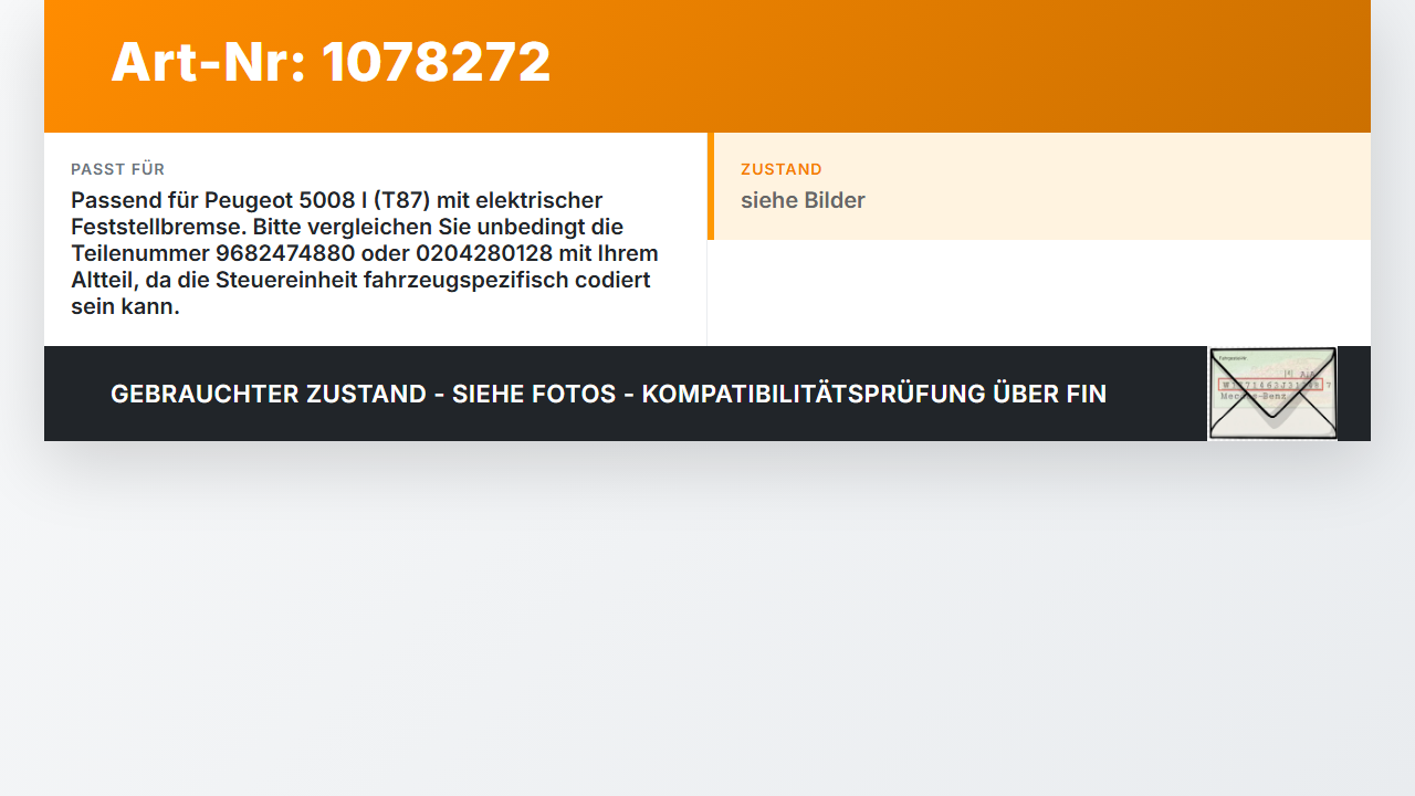 Peugeot 5008 I T87 09-13 Elektrische Feststellbremse Peugeot 5008 I T87 09-13 01.01.2009 9682474880 0204280128... Vorschau 3