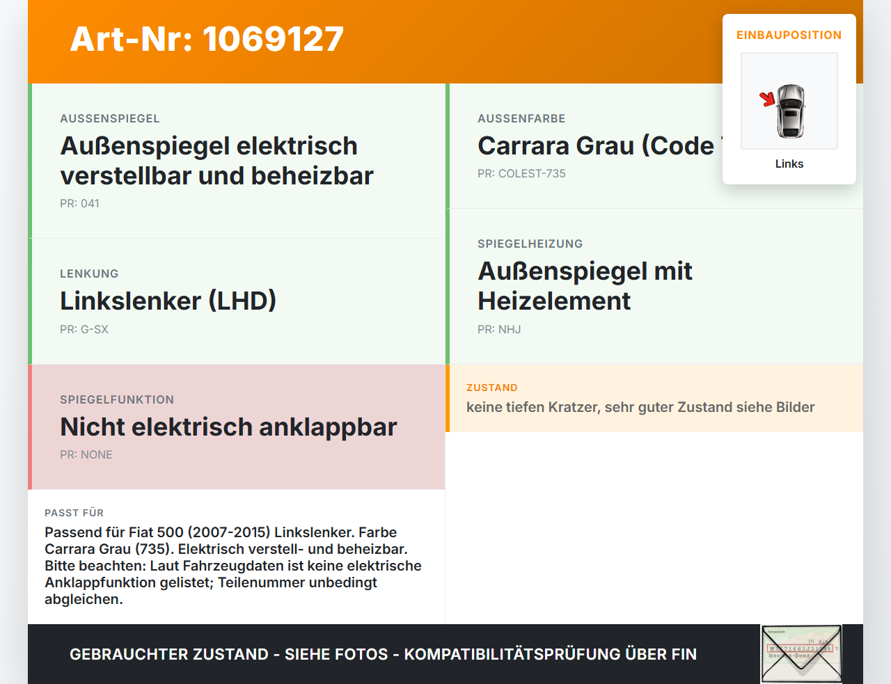 Fiat 500 15-24 Spiegel Aussenspiegel Links Elektr. Klappbar 735 Fiat 500 15-24 28.03.2018 gebraucht Vorschau 3