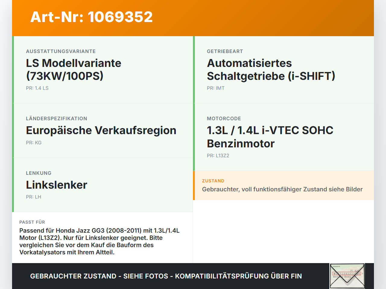 Honda Jazz GG3 08-11 1,3 LSH 73KW Katalysator Kat Vorkat Honda Jazz GG3 08-11 22.04.2009 gebraucht Vorschau 3