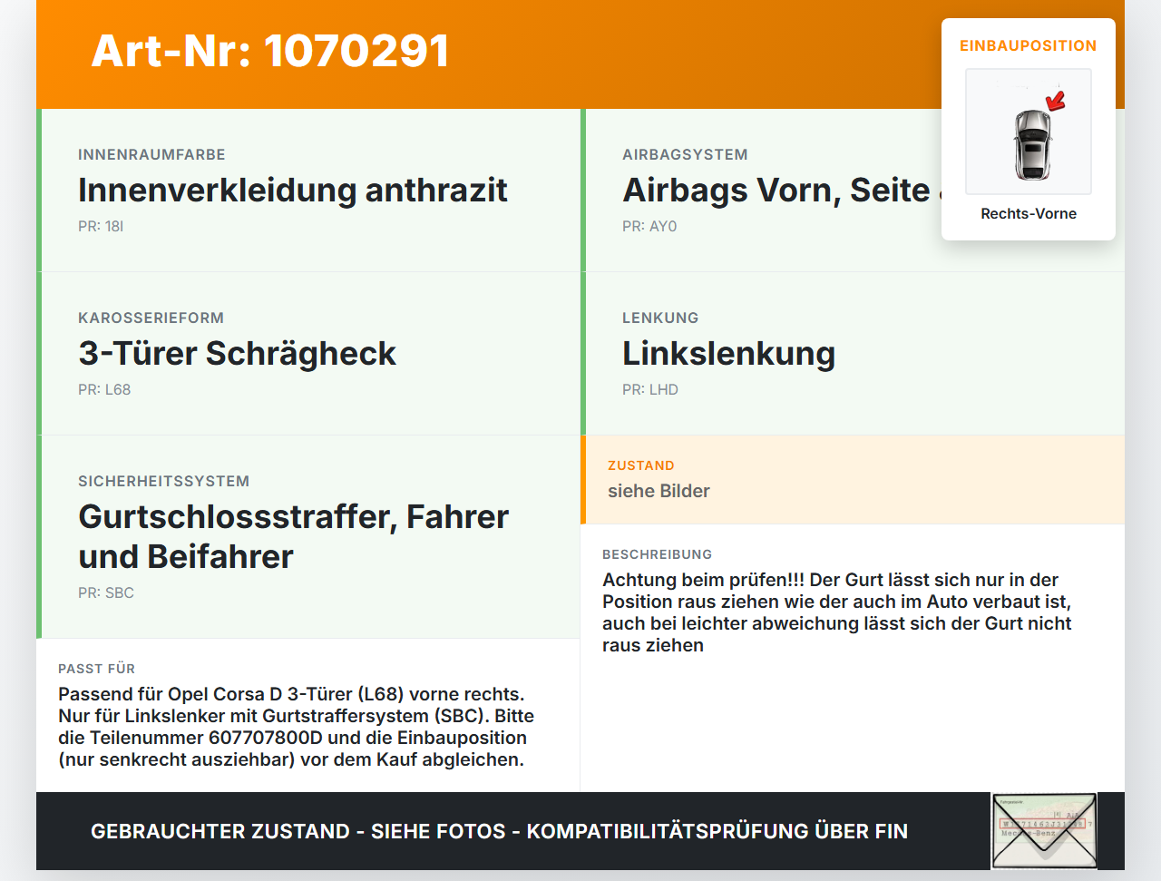 Opel Corsa D 06-10 3 Türer Gurt Sicherheitsgurt Rechts Vorne Opel Corsa D 06-10 07.11.2008 607707800D 36-741-6257... Vorschau 3