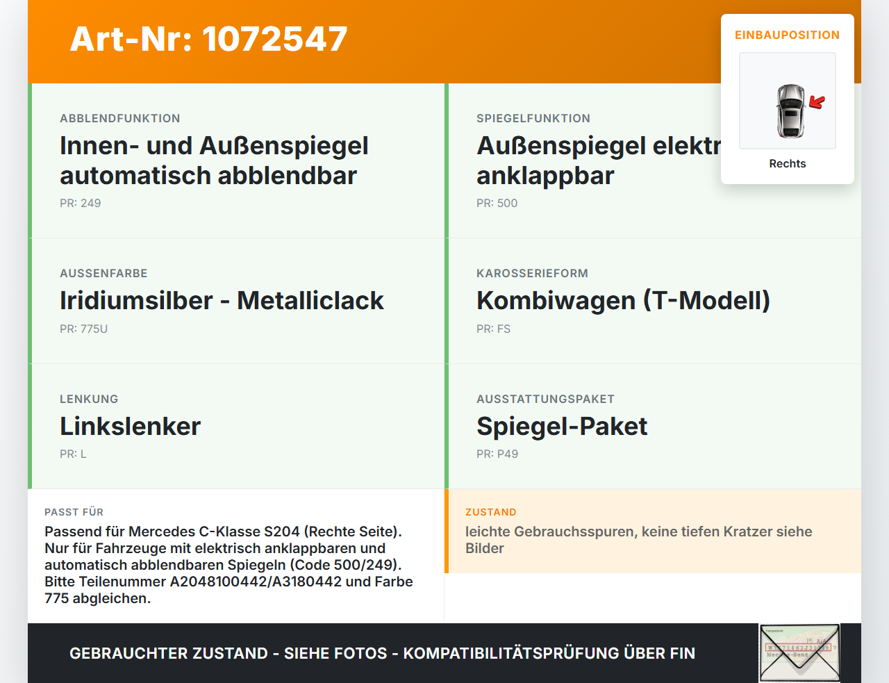 Mercedes S204 C180 09-14 Spiegel Aussenspiegel Rechts elektr 775 Mercedes S204 C180 09-14 01.06.2010 A3180442 gebraucht Vorschau 3