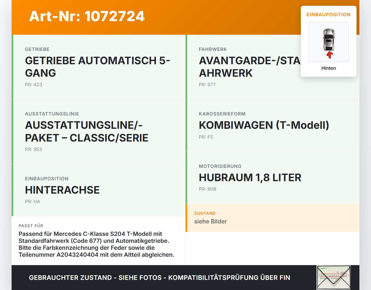 Mercedes S204 C180 09-14 Kombi 2x Federn Fahrwerksfedern Schraubenfedern Hinten Mercedes S204 C180 09-14 01.06.2010... Vorschau 3