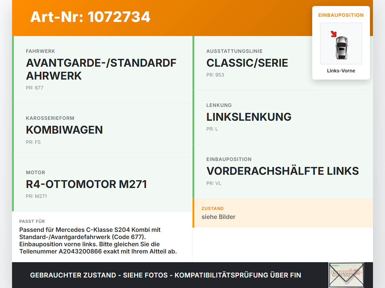 Mercedes S204 C180 09-14 Kombi Stossdämpfer Federbein Vorne Links Mercedes S204 C180 09-14 01.06.2010 A2043200866... Vorschau 3