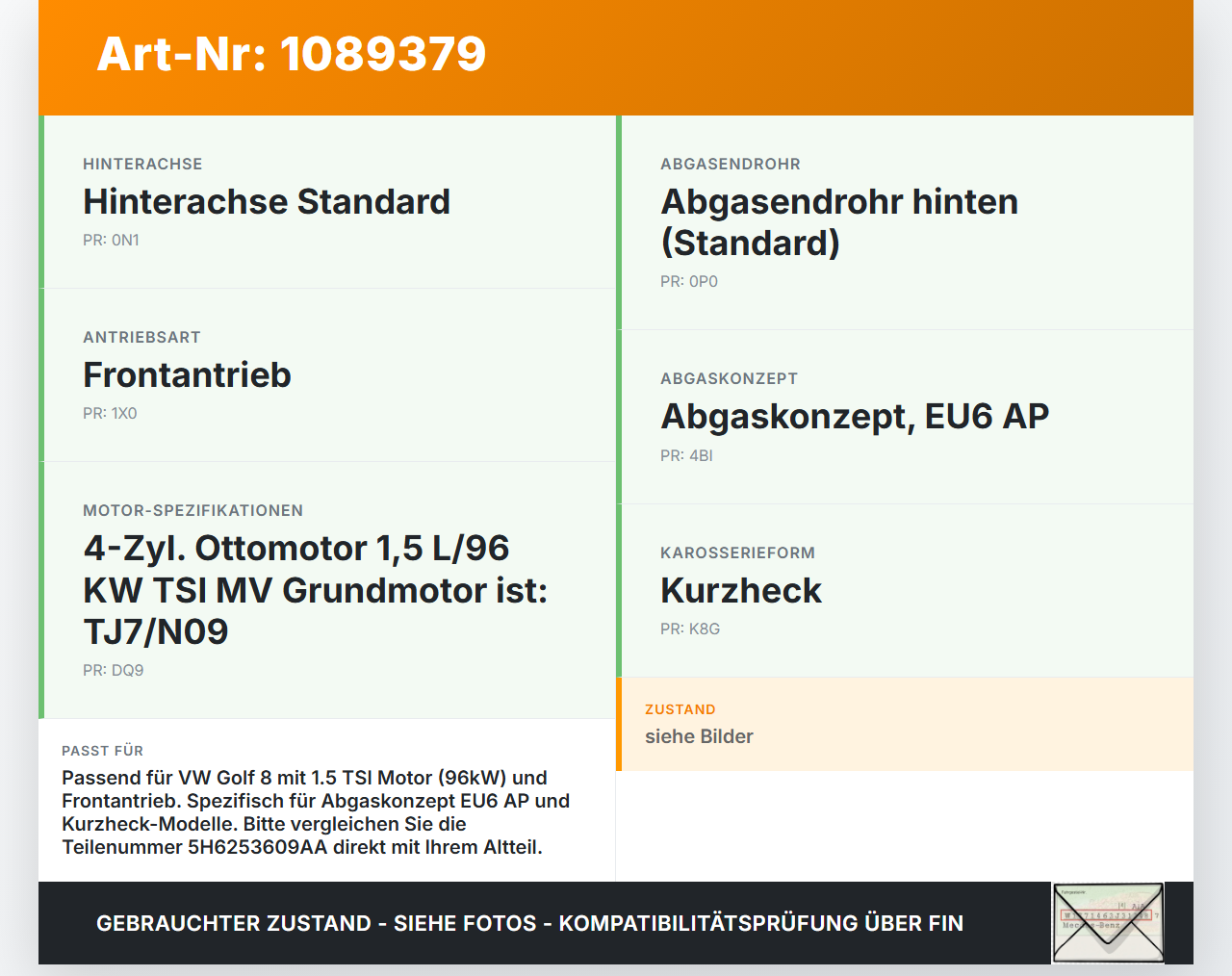 VW Golf 8 VIII 19-24 TSI 1,5 96KW Endschalldämpfer Endtopf Auspuff VW Golf 8 VIII 19-24 14.08.2023 5H6253609AA... Vorschau 3