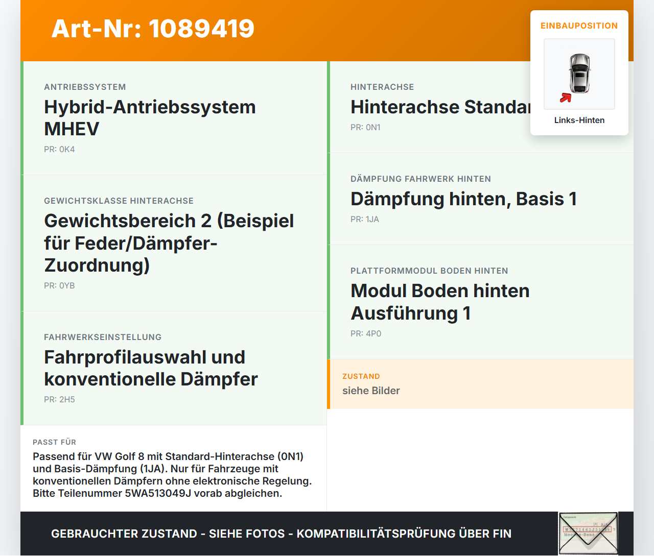 VW Golf 8 VIII 19-24 5T Stossdämpfer Links Hinten VW Golf 8 VIII 19-24 14.08.2023 5WA513049J 5WA512013AJ... Vorschau 3