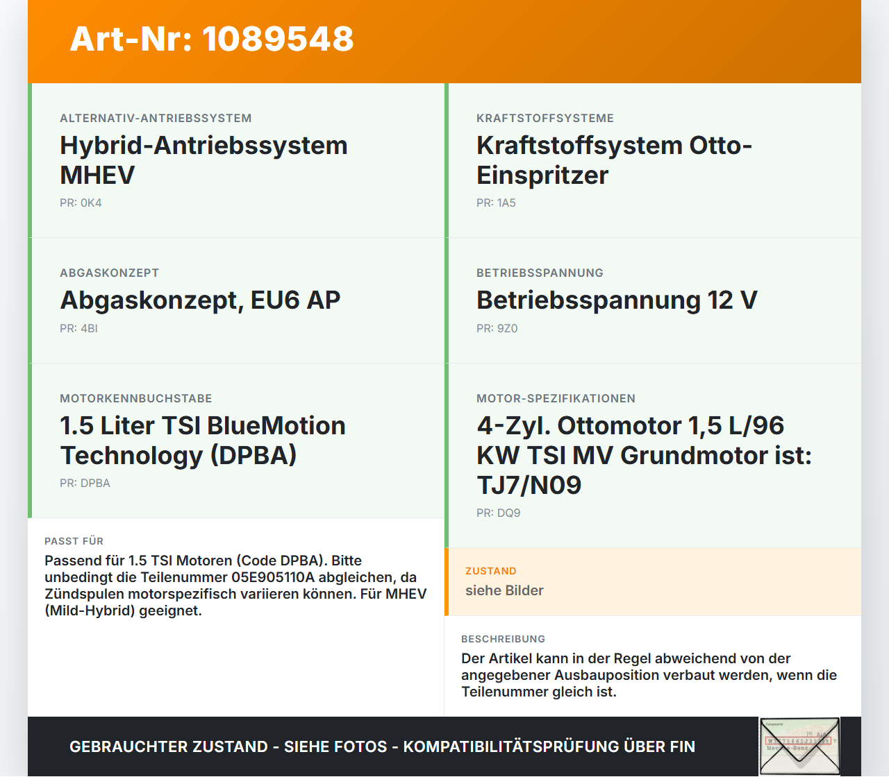 VW Golf 8 VIII 19-24 TSI 1,5 96KW Zündspule Zyl.4 VW Golf 8 VIII 19-24 14.08.2023 05E905110A 77640005 gebraucht Vorschau 3
