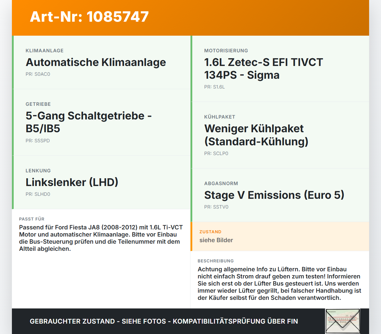 Ford Fiesta JA8 VII ST 08-12 1,6 99KW Lüfter Ventilator f. Kühler Ford Fiesta JA8 VII ST 08-12 11.05.2011 gebraucht Vorschau 3