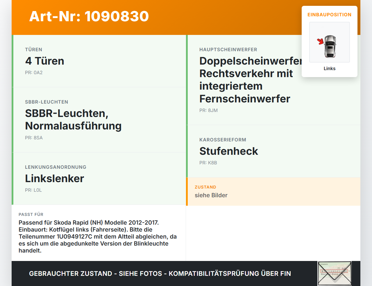 Skoda Rapid NH 12-17 Blinker Blinkleuchte Links orig für Kotflügel Skoda Rapid NH 12-17 19.12.2013 1U0949127C gebraucht Vorschau 3