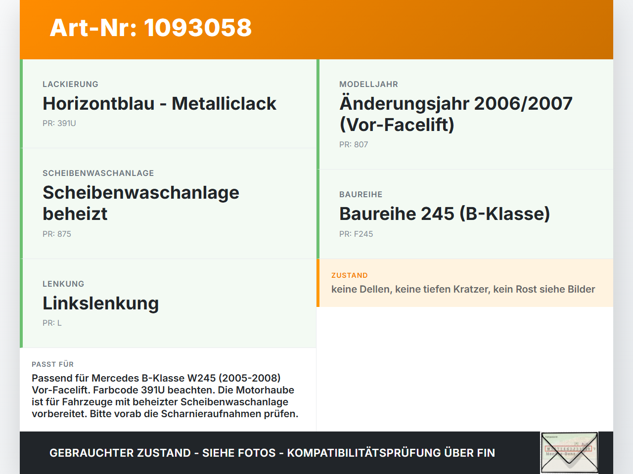 Mercedes B 180 Cdi W245 05-08 Motorhaube Frontklappe Haube 391 Mercedes B 180 Cdi W245 05-08 28.02.2007 A1698800257... Vorschau 3