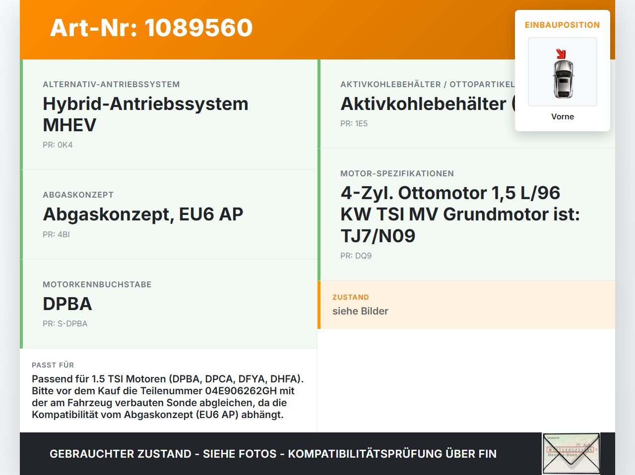 VW Golf 8 VIII 19-24 TSI 1,5 96KW Lambdasonde Vorne VW Golf 8 VIII 19-24 14.08.2023 04E906262GH gebraucht Vorschau 3