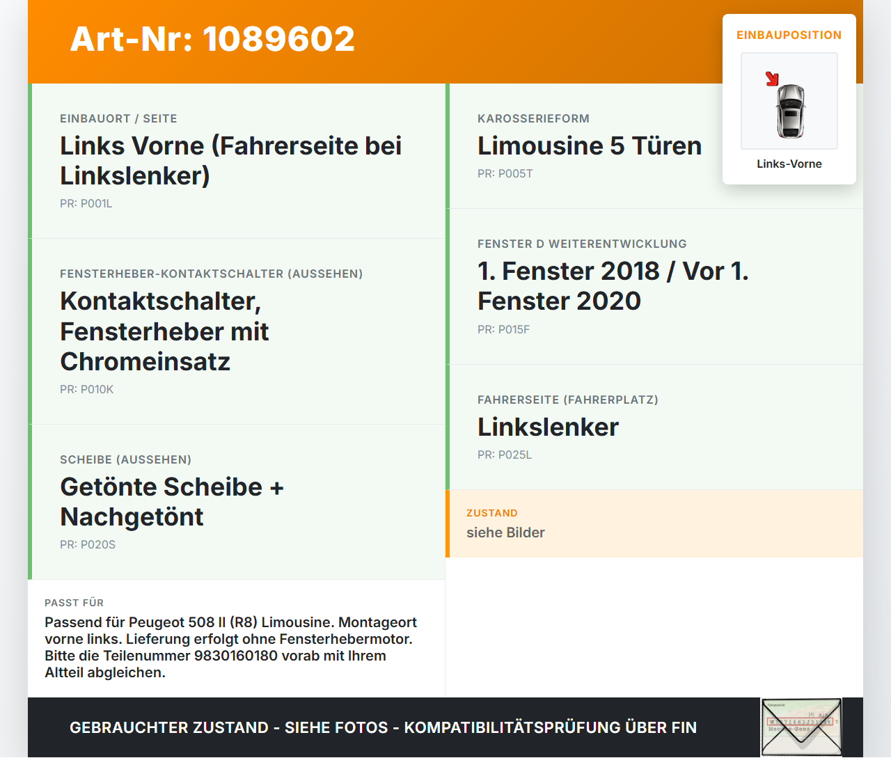 Peugeot 508 II 18-23 Lim Fensterheber o. FH-Motor Links Vorne Peugeot 508 II 18-23 16.07.2019 9830160180 gebraucht Vorschau 3