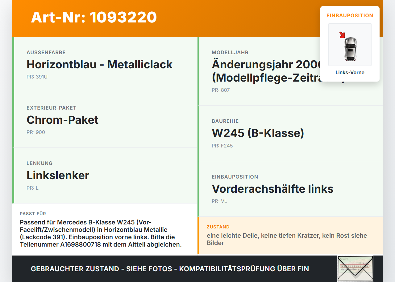 Mercedes W245 B180 05-08 Kotflügel Links Vorne 391 Mercedes W245 B180 05-08 28.02.2007 A1698800718 gebraucht Vorschau 3