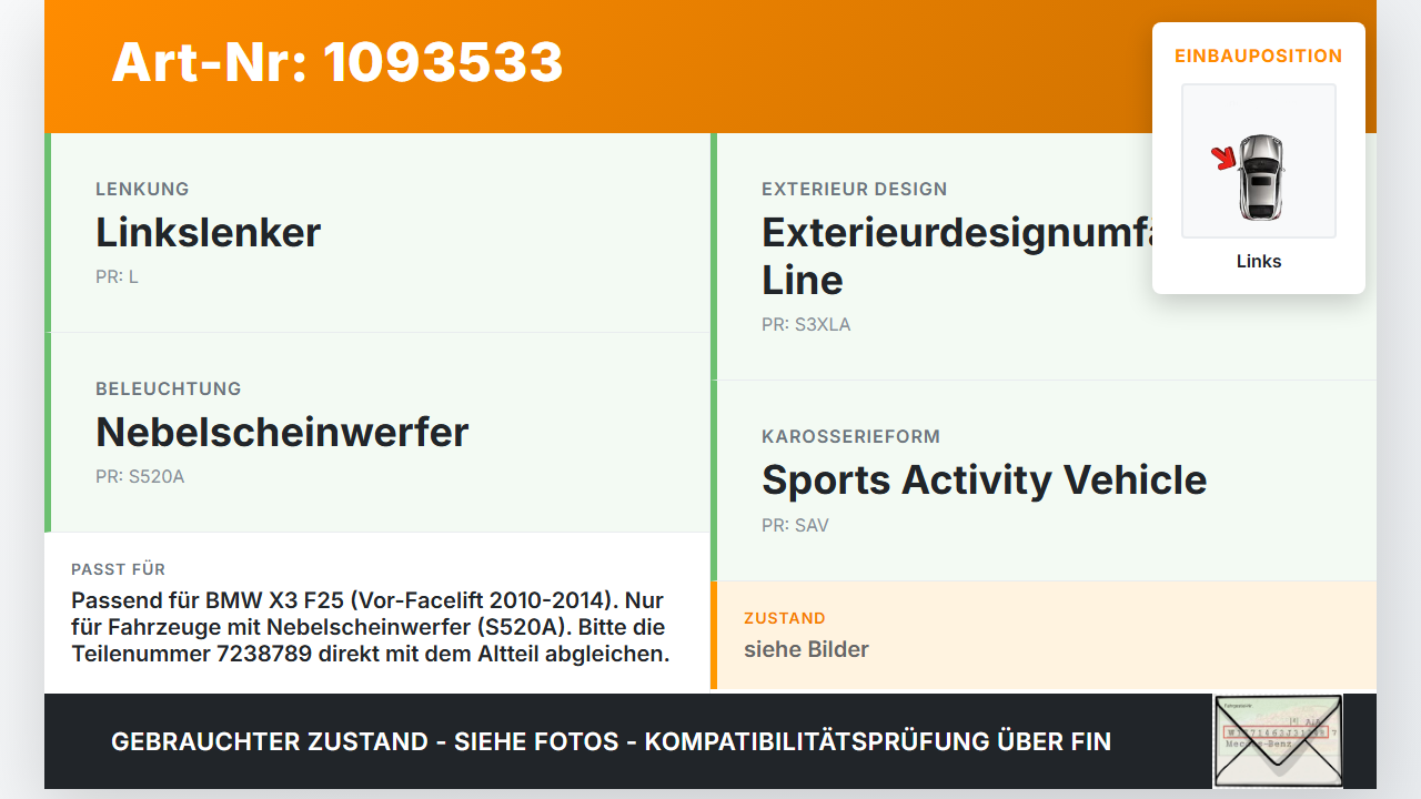 BMW X3 F25 10-14 Nebelscheinwerfer Links orig. BMW X3 F25 10-14 22.06.2011 63177238789 7238789 63.17-7238789-07... Vorschau 3