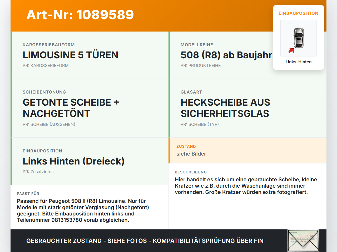 Peugeot 508 II 18-23 Lim Seitenscheibe Dreieck Links Hinten Orig. getönt Peugeot 508 II 18-23 16.07.2019 9813153780... Vorschau 3