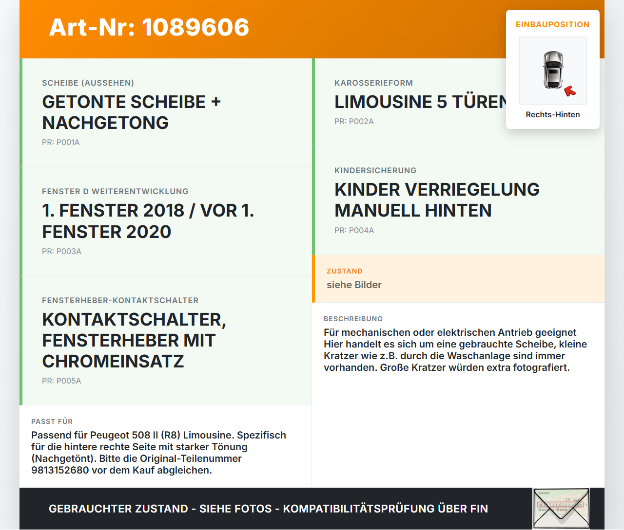 Peugeot 508 II 18-23 Lim Seitenscheibe RHK Türscheibe Rechts Hinten Orig. getönt Peugeot 508 II 18-23 16.07.2019... Vorschau 3