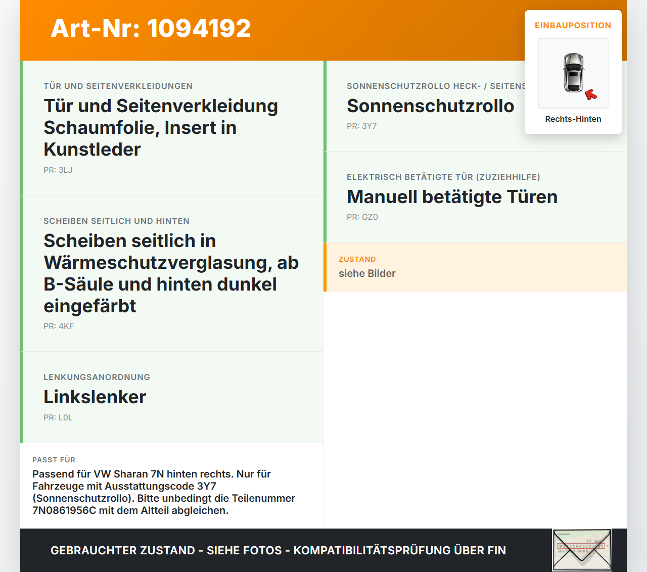 VW Sharan 7N II 10-15 Sonnenschutzrollo Rollo für Tür Rechts Hinten VW Sharan 7N II 10-15 09.05.2012 7N0861956C... Vorschau 3