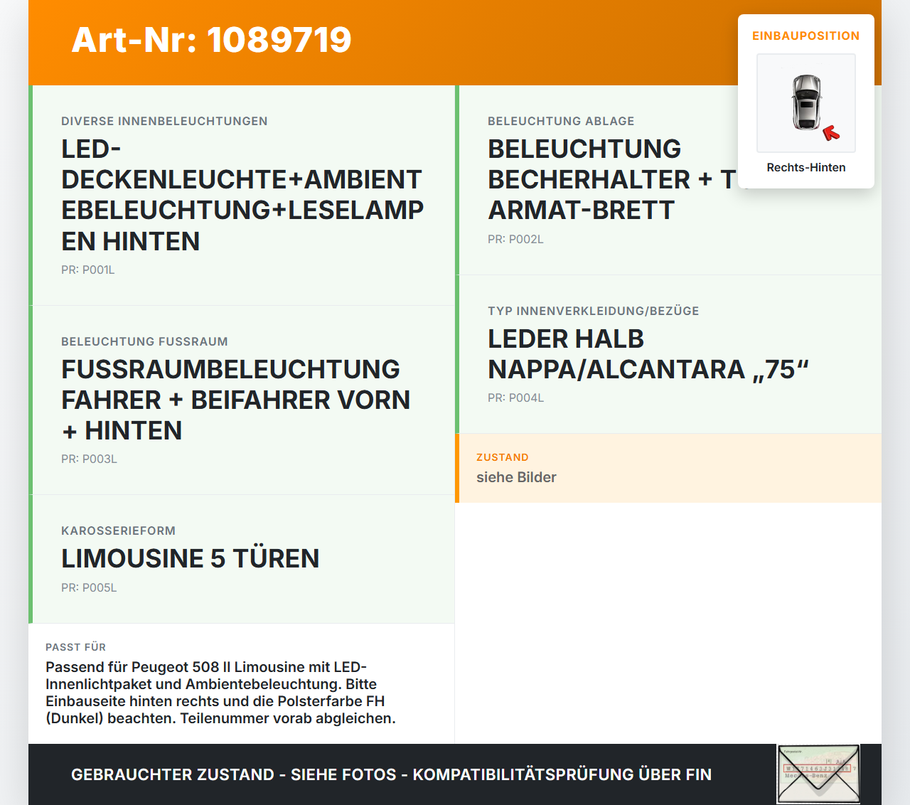Peugeot 508 II 18-23 Innenleuchte Innenraumleuchte Rechts Hinten Peugeot 508 II 18-23 16.07.2019 gebraucht Vorschau 3