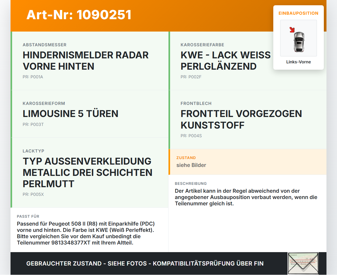 Peugeot 508 II 18-23 Abstands Sensor Parksensor PDC Links Vorne Innen KWE Peugeot 508 II 18-23 16.07.2019... Vorschau 3